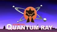 Cosmic Quantum Ray  