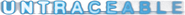 Logo of Untraceable image size 799x65
