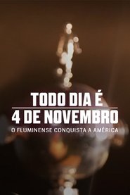 poster Todo Dia é 4 de Novembro: O Fluminense Conquista a América