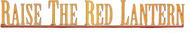 Logo of Raise the Red Lantern image size 644x115