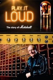 Play It Loud: The Story of Marshall 2014 123movies