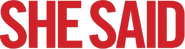 Logo of She Said image size 782x208