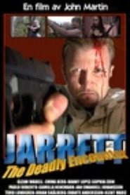 Jarret – The Deadly Encounter