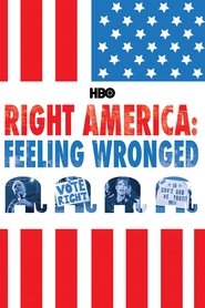 Right America:  Feeling Wronged