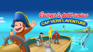 Georges le petit curieux : Cap vers l'aventure wallpaper 