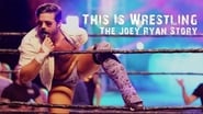 This Is Wrestling: The Joey Ryan Story wallpaper 