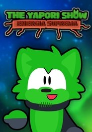 poster The Yapori Show: Energia Suprema