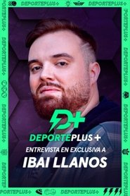 poster Deporte+ entrevista en exclusiva a Ibai Llanos