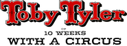 Logo of Toby Tyler or Ten Weeks with a Circus image size 1161x423