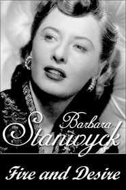 poster Barbara Stanwyck: Fire and Desire