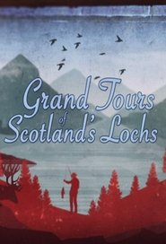 Poster of Grand Tours of Scotland's Lochs image size 680x1000