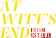 Logo of At Witt's End: The Hunt for a Killer image size 1573x1073