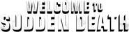 Logo of Welcome to Sudden Death image size 1278x319