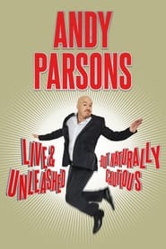 Andy Parsons: Live and Unleashed But Naturally Cautious 2015 123movies