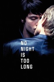 No Night Is Too Long Poster
