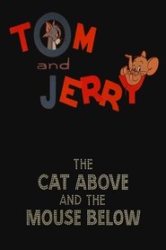 poster The Cat Above and the Mouse Below
