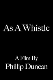 As a Whistle