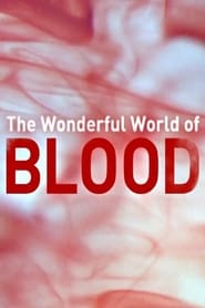 The Wonderful World of Blood with Michael Mosley 2015 123movies