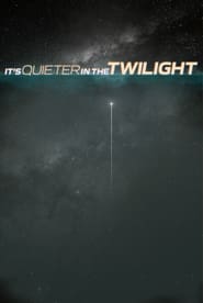 It’s Quieter in the Twilight 2022 123movies