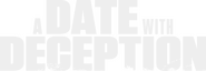 Logo of A Date with Deception image size 1793x620