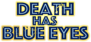Logo of Death Has Blue Eyes image size 2000x926