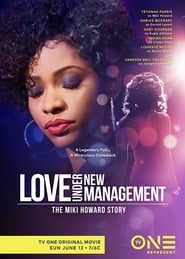 Love Under New Management: The Miki Howard Story 2016 123movies