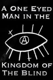 A One Eyed Man In The Kingdom Of The Blind