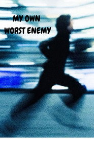 My own worst enemy