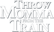 Logo of Throw Momma from the Train image size 483x290