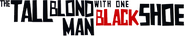 Logo of The Tall Blond Man with One Black Shoe image size 761x154