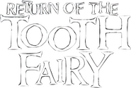 Logo of Return of the Tooth Fairy image size 581x393