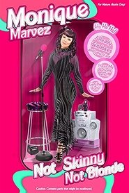 poster Monique Marvez: Not Skinny Not Blonde