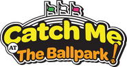 Logo of Catch Me at the Ballpark! image size 1187x628