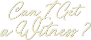Logo of Can I Get a Witness? image size 3023x1323