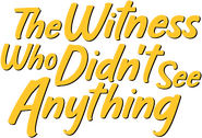 Logo of The Witness Who Didn't See Anything image size 778x531