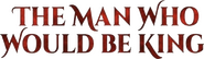 Logo of The Man Who Would Be King image size 554x161