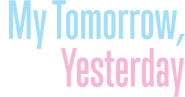 Logo of My Tomorrow, Your Yesterday image size 1019x536