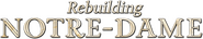 Logo of Rebuilding Notre-Dame image size 4221x821