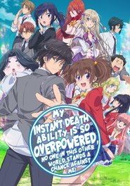 Poster of My Instant Death Ability Is Overpowered image size 1560x2228