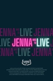 Jenna Has To Live