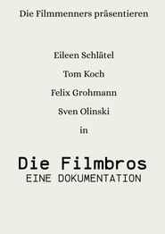 Die Filmbros - Eine Dokumentation