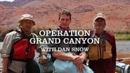 Operation Grand Canyon With Dan Snow  