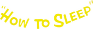 Logo of How to Sleep image size 837x268