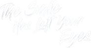 Logo of The Smile Has Left Your Eyes image size 522x275