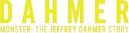 Logo of DAHMER - Monster: The Jeffrey Dahmer Story image size 619x160