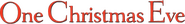Logo of One Christmas Eve image size 593x78