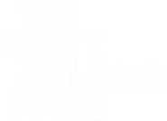 Logo of We Don't Belong Here image size 1440x1041