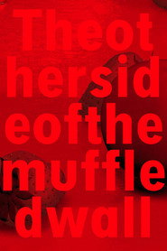 poster Theothersideofthemuffledwall