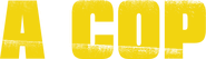Logo of A Cop image size 609x175