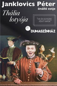 Dumaszínház: Thália Lotyója - Janklovics Péter önálló estje